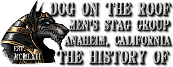 HISTORY OF THE DOG ON THE ROOF GROUP - ALCOHOLICS ANONYMOUS ORANGE COUNTY CALIFORNIA - MENS STAG GROUP